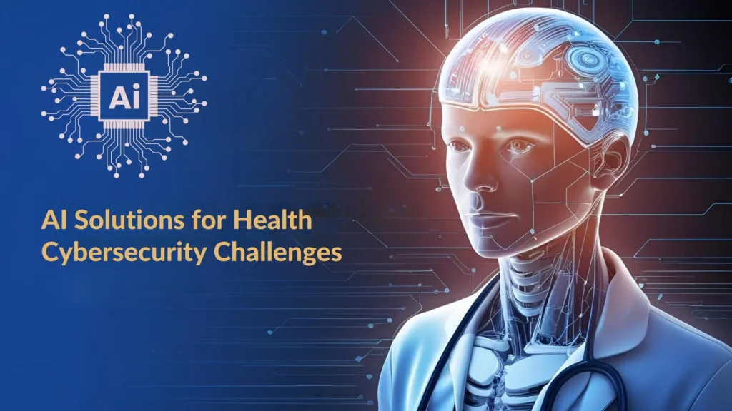 AI Solutions for Health Cybersecurity Challenges