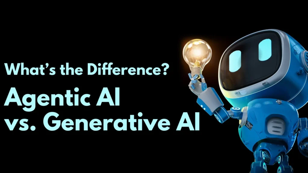 Understanding the Differences Agentic vs Generative AI
