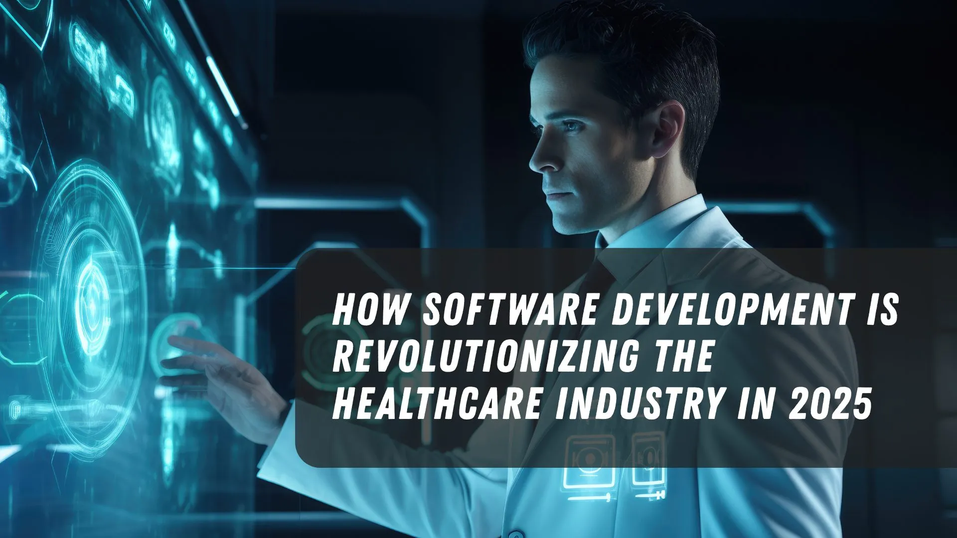 Software Development is Revolutionizing the Healthcare Industry