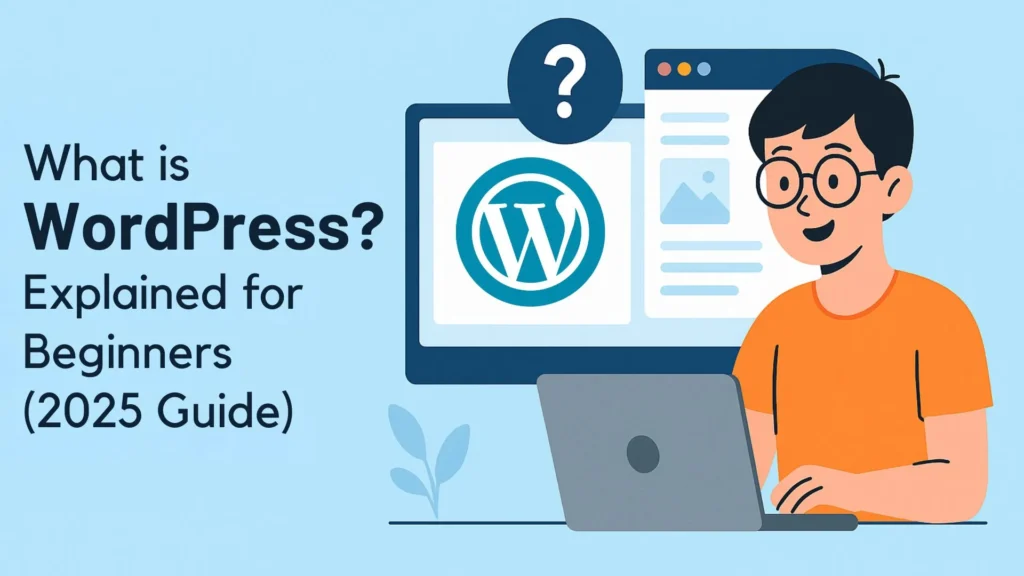 What is WordPress Explained for Beginners 2025 Guide IMg