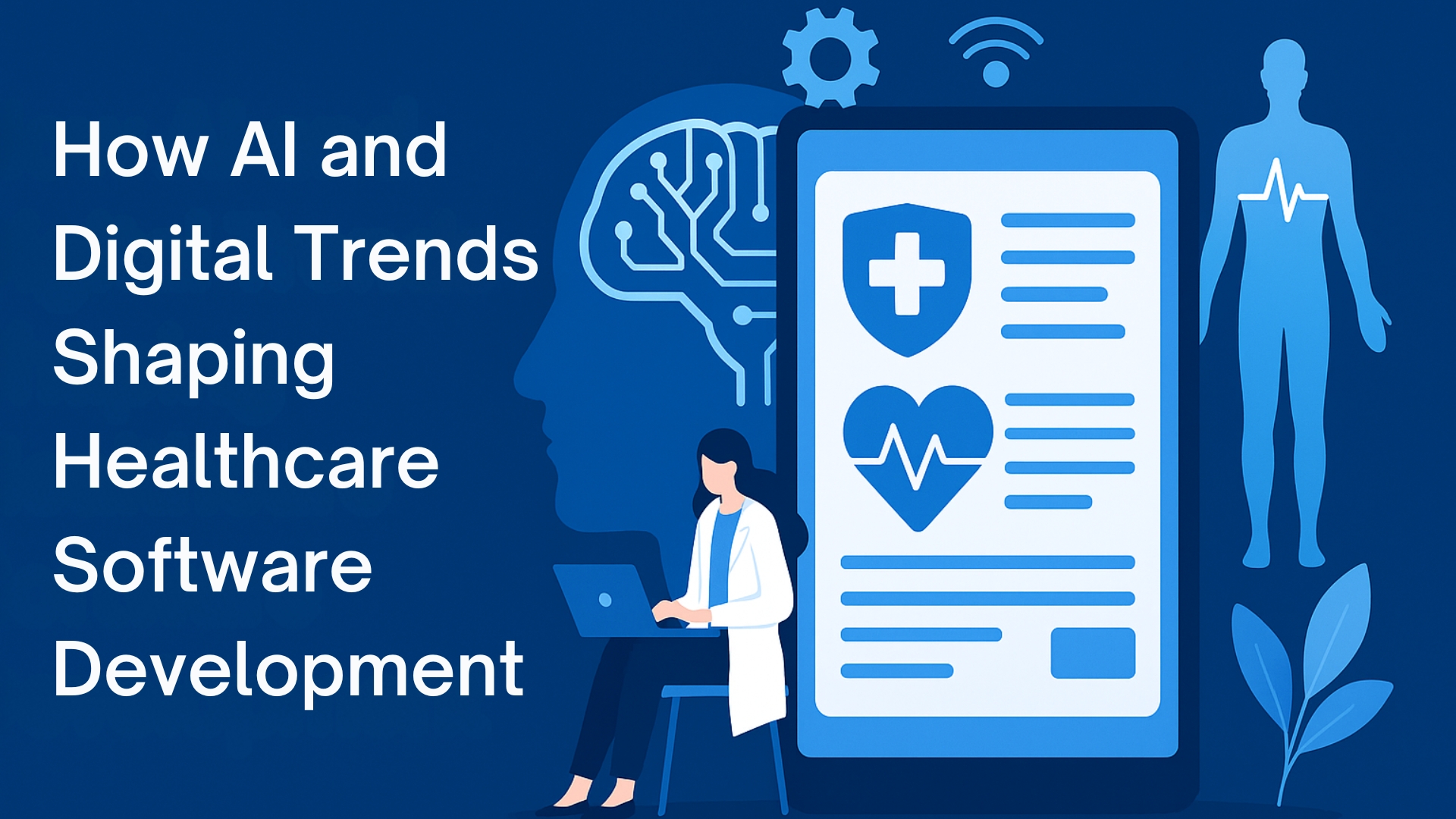 How AI and Digital Trends Shaping Healthcare Software Development