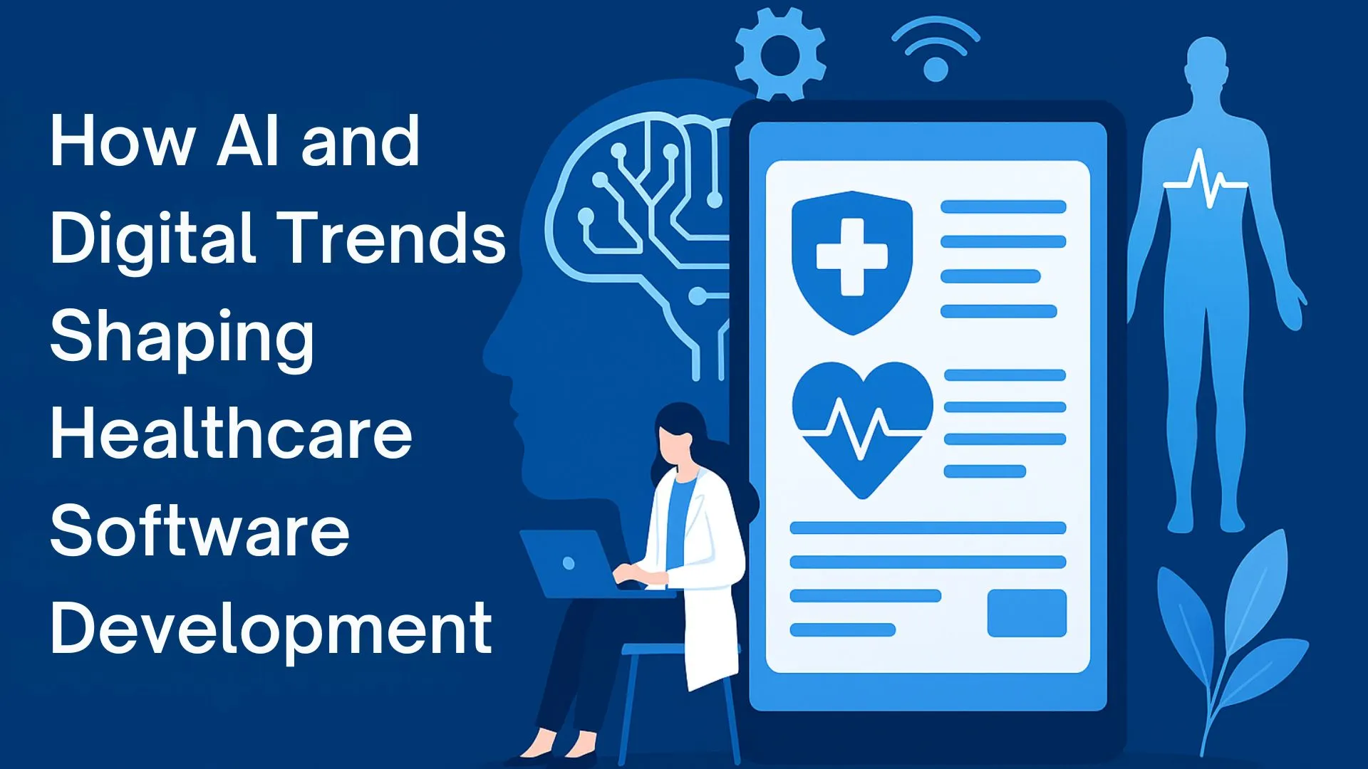 How AI and Digital Trends Shaping Healthcare Software Development