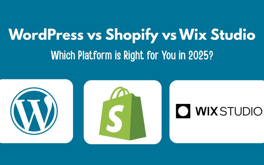 WordPress vs Shopify vs Wix Studio: Which Platform is Right for You in 2025?