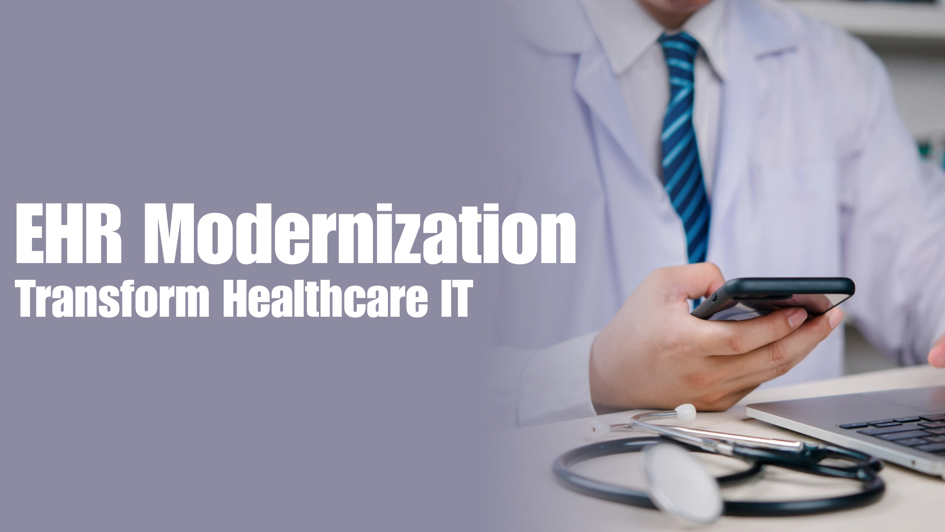EHR Modernization Transform Healthcare IT