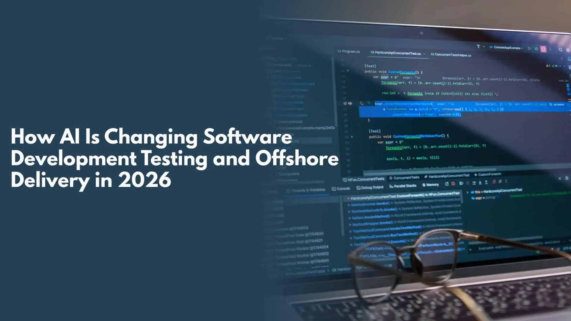 How AI Is Changing Software Development Testing and Offshore Delivery in 2026