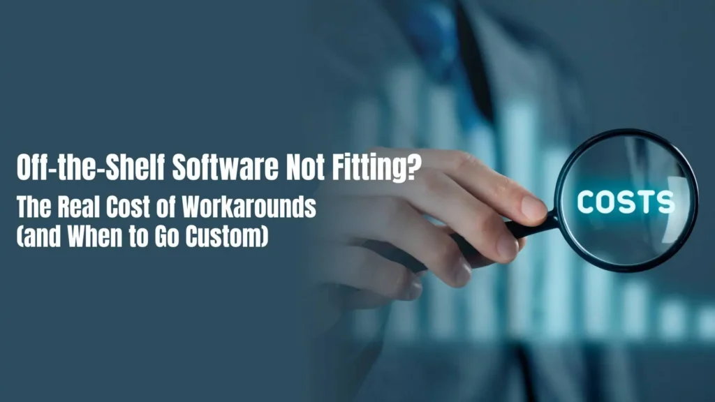 Off the Shelf Software Not Fitting